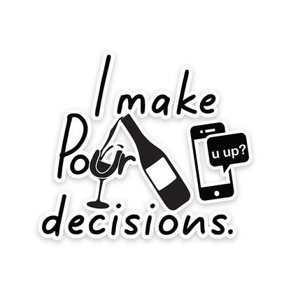 Pour Decisions